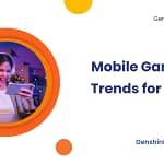 Mobile Gaming Trends